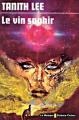 Couverture Le bain des limbes, tome 2 : Le vin saphir Editions Librairie des  Champs-Elysées  (Le Masque Science-fiction) 1980