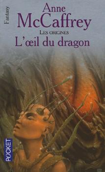 Couverture La Ballade de Pern, tome 16 : L'Oeil du dragon