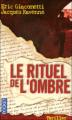 Couverture Commissaire Antoine Marcas, tome 01 : Le Rituel de l'ombre Editions Pocket (Thriller) 2006
