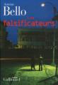 Couverture Consortium de falsification du réel, tome 1 : Les falsificateurs Editions Gallimard  (Blanche) 2007