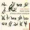 Couverture Petit traité d'éducation lubrique Editions Cadex (Texte au carré) 2008