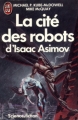Couverture La cité des robots d'Isaac Asimov, tome 1 Editions J'ai Lu (Science-fiction) 1989