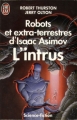 Couverture Robots et extra-terrestres d'Isaac Asimov, tome 2 : L'intrus Editions J'ai Lu (Science-fiction) 1992