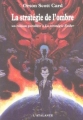 Couverture Ender : La saga des ombres, tome 1 : La stratégie de l'ombre Editions L'Atalante (La Dentelle du cygne) 2001