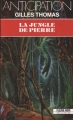 Couverture La jungle de pierre Editions Fleuve (Noir - Anticipation) 1992