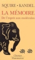 Couverture La mémoire : De l'esprit aux molécules Editions Flammarion (Champs) 2005