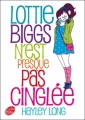 Couverture Lottie Biggs, tome 1 : Lottie Biggs n'est presque pas cinglée Editions Le Livre de Poche (Jeunesse) 2011