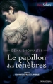 Couverture Les seigneurs de l'ombre, tome 06 : Le papillon des ténèbres Editions Harlequin (Best sellers - Paranormal) 2011