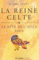 Couverture La Reine celte, tome 1 : Le Rêve de l'aigle Editions JC Lattès 2003