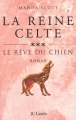 Couverture La Reine celte, tome 3 : Le rêve du chien Editions JC Lattès 2005