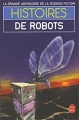 Couverture Histoires de robots Editions Le Livre de Poche (La grande anthologie de la science-fiction) 1993