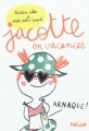 Couverture Jacotte en vacances Editions Hélium (Les plus grands) 2011