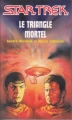Couverture Star Trek, tome 11 : Le triangle mortel Editions Fleuve (Noir - Star Trek) 1993
