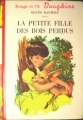 Couverture La petite fille des Bois Perdus Editions G.P. (Rouge et Or Dauphine) 1963