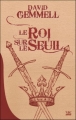 Couverture Le Roi sur le Seuil Editions Bragelonne 2011