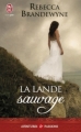 Couverture La lande sauvage Editions J'ai Lu (Pour elle - Aventures & passions) 2011