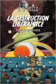 Couverture La destruction libératrice Editions Le Cherche midi 2022