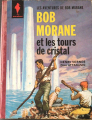 Couverture Les aventures de Bob Morane (Marabout), tome 3 : Bob Morane et les tours de cristal Editions Marabout 1962