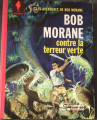 Couverture Les aventures de Bob Morane (Marabout), tome 5 : Bob Morane contre la terreur verte Editions Marabout 1963