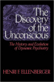 Couverture La découverte de l'inconscient : L'histoire et l'évolution de la psychiatrie dynamique Editions Basic Books 1981