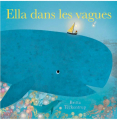 Couverture Ella dans les vagues Editions de La Martinière (Jeunesse) 2022