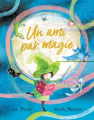 Couverture Un ami par magie Editions Kimane 2022