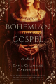 Couverture Bohemian Trilogy, book 1: Bohemian Gospel Editions Pegasus Books 2015