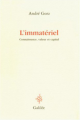 Couverture L’Immatériel Editions Galilée 2003