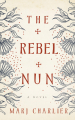 Couverture The Rebel Nun Editions Blackstone Publishing 2021