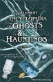 Couverture The Element Encyclopedia of Ghosts and Hauntings: The Ultimate A-Z of Spirits, Mysteries and the Paranormal  Editions Harper 2009