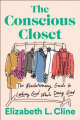 Couverture The Conscious Closet: The Revolutionary Guide to Looking Good While Doing Good  Editions Plume 2019