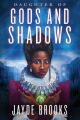 Couverture Daughter of Gods and Shadows Editions St. Martin's Press (Griffin) 2015