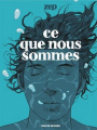Couverture Ce que nous sommes (BD) Editions Rue de Sèvres 2022