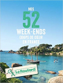 Couverture Le Routard : Nos 52 week-ends coups de cœur en France Editions Hachette (Tourisme) 2018