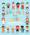 Couverture Bienvenue chez nous: À la rencontre des enfants du monde !  Editions Gallimard  (Jeunesse) 2018