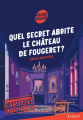 Couverture Mystères inexpliqués : Quel secret abrite le château de Fougeret ? Editions Rageot 2022
