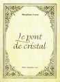 Couverture Le pont de cristal Editions Autoédité 2008