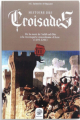Couverture Histoire des Croisades, tome 2 : De la mort de Salâh ad-Din à la reconquête musulmane d’Acre (1193-1291) Editions Ribat 2021