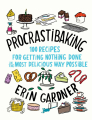 Couverture Procrastibaking: 100 Recipes for Getting Nothing Done in the Most Delicious Way Possible  Editions Atria Books 2020