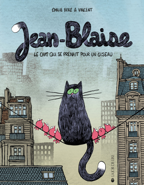 Couverture Jean-Blaise : Le chat qui se prenait pour un oiseau