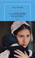 Couverture La Dernière Fugitive Editions de La Table ronde 2013