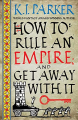 Couverture How to Rule an Empire and Get Away with It  Editions Orbit (Fantasy) 2020
