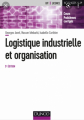 Couverture Logistique industrielle et organisation 5eme édition Editions Dunod 2021