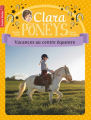 Couverture Clara et les poneys, tome 10 : Vacances au centre équestre Editions Flammarion (Castor poche) 2013