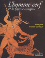Couverture L'homme-cerf et la femme-araignée Editions Gallimard  (Le Temps des images) 2003
