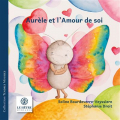Couverture Aurèle et l'amour de soi Editions Hêtre / Hêtre Myriadis (Tendres mousses) 2022
