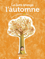Couverture Le Livre orange de l'automne Editions Flammarion 2012