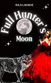 Couverture Full Moon (Laborde), tome 1 : Full Hunter's Moon Editions Autoédité 2022