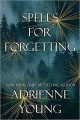 Couverture Spells for Forgetting Editions Delacorte Press 2022