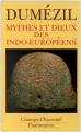 Couverture Mythes et dieux des indo-européens Editions Flammarion (Champs) 1999